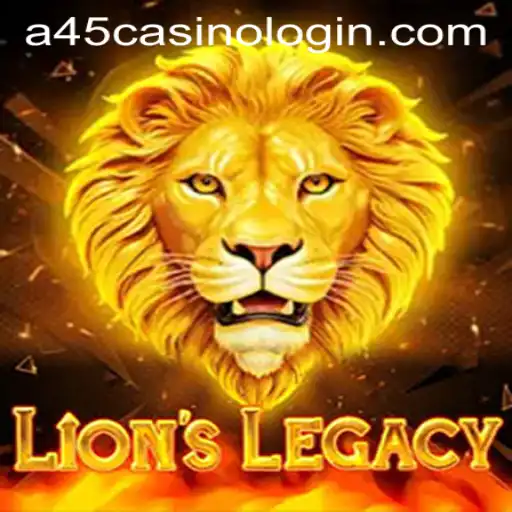 Unveiling the Epic Journey of LionsLegacy and Navigating the A45 Casino Login