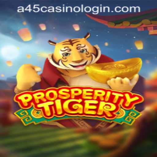 Discover ProsperityTiger: A45 Casino Login Adventure
