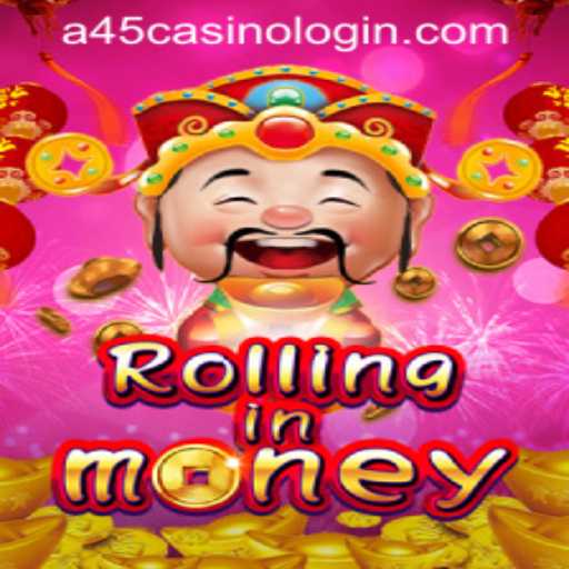RollingInMoney: A Closer Look at the Thrilling Game and How to Get in with A45 CASINO LOGIN